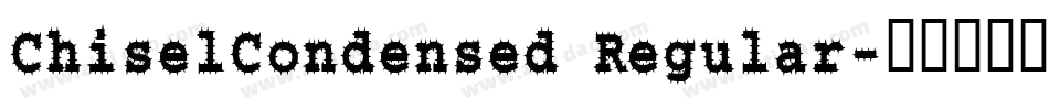 ChiselCondensed Regular字体转换